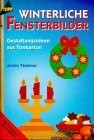 Winterliche fensterbilder buch - fensterbilder,