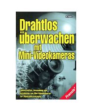 Drahtlos überwachen mit Mini-Videokameras, Hanus,Bo