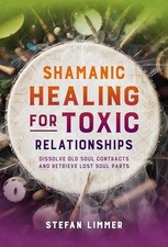 Shamanic Healing for Toxic