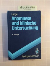 Anamnese und klinische Untersuchung. [Springer-Lehrbuch]. Lange, Armin: