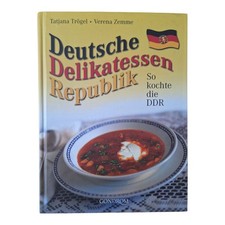 Deutsche Delikatessen Republik: So kochte die DDR von Tatjana Trögel +++ gut