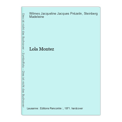 Lola montez wilmes jacqueline - lola,