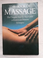The Book of Massage: The Complete Step-By-Step Guide to ... 