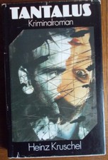 Tantalus, Kriminalroman von Heinz Kruschel . 1985