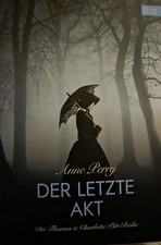 Anne Perry*Der letzte Akt* Inspektor Pitt*Band 4*Neuauflage*wie neu