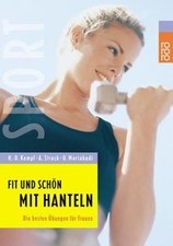 Fit und schön mit Hanteln. Die besten Übungen für Frauen... | Buch | Zustand gut