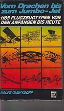 Vom Drachen bis zum Jumbo- Jet. 1165 Flugzeugtypen von d... | Buch | Zustand gut