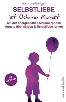 Selbstliebe ist eine kunst - ist, (k)eine
