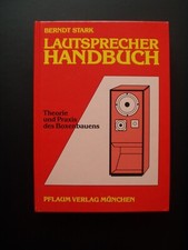 Lautsprecher Handbuch - Berndt Stark  -  Theorie und Praxis des Boxenbauens