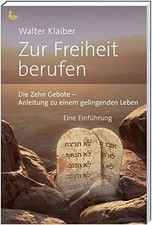 Zur Freiheit berufen: Die zehn