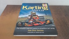 			Karting Manual: The complete beginners guide to competitive kart 		