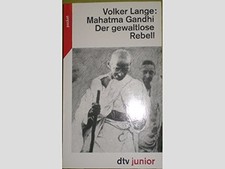 Mahatma Gandhi. Der gewaltlose