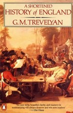 A Shortened History of England - Trevelyan, George Macaulay