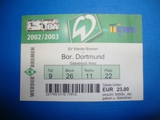 02/03 Ticket Werder Bremen BVB Dortmund Eintrittskarte Sammler Bundesliga