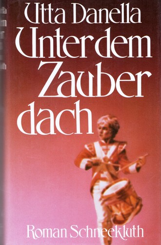 Unter dem zauberdach utta - -,