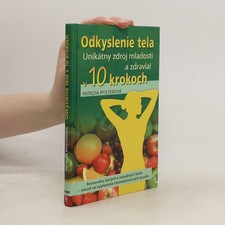 Odkyslenie tela v 10 krokoch 