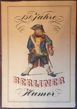 150 Jahre Berliner Humor - Zeichnungen, Karikaturen und Texte