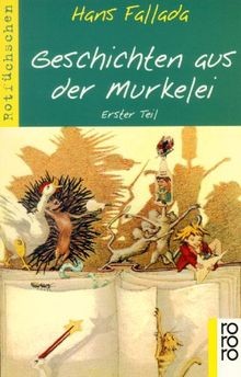 Geschichten aus der murkelei - geschichten,