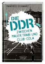 Die DDR - Zwischen Mauer
