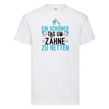 Zähne retten | Zahnarzt | Praxis | lustiger Spruch | Kollege T-Shirt Weiß