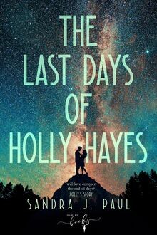 The last days holly hayes - the,