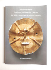 Buch über DDR Spielzeug Indianer und Cowboy Figuren der ARI Puppenfabrik