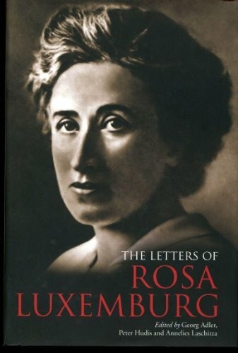 The letters rosa luxemburg - the, of
