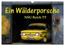 Ein Wälderporsche - NSU Reich TT (Wandkalender 2026 DIN A3 quer), CALVENDO Monat