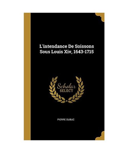Intendance soissons sous - l'intendance,