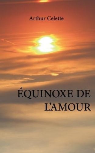 Arthur celette équinoxe - celette, de