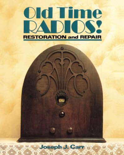 Old time radios restoration - old-time, radios!: