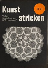 Kunststricken 10 runde u. rechte. Decken Best.-Nr. 1621 - DDR Verlag für d. Frau