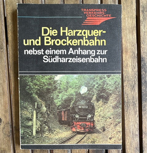 Die harzquer und brockenbahn - die, harzquer-