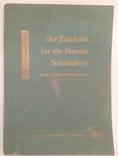DER ZUSCHNITT FÜR DIE DAMEN-SCHNEIDEREI - M.Müller | Gebundene Ausgabe  | A0013