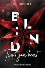 Blind: Trust your heart Buch