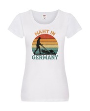 Mäht in Germany | Rasenmäher | Landschaftsgärtner Damen Shirt Weiß