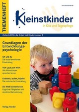 Grundlagen der Entwicklungspsychologie. Themenheft Kleinstkinder in Kita und Tag