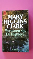 137940 Mary Higgins Clark WO WAREN SIE, DR. HIGHLEY? Roman
