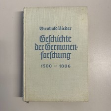 Geschichte der Germanenforschung. Erster Teil - Theobald Bieder - T12