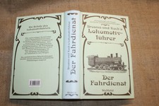 Buch Lokführer historische Dampflokomotive Bahnbetriebswerk Bahntechnik Reprint