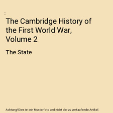 The Cambridge History of the First World War, Volume 2: The State