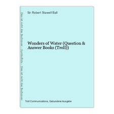 Wonders of Water (Question & Answer Books (Troll)) Robert Stawell Ball, Sir:
