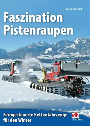 Faszination pistenraupen - faszination,