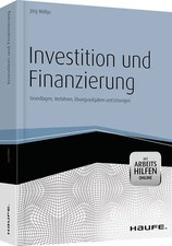 Investition und Finanzierung - mit Arbeitshilfen online. Grundlagen, Verfahren,
