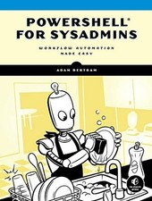 Powershell for Sysadmins: Workflow Automation Made Eas -  NEW Adam Bertram 2020