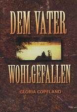 Dem Vater wohlgefallen - Von