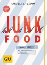 Junk Food - Krank Food: 100 gute Gründe, ein echt... | Buch | Zustand akzeptabel