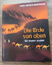 Die Erde von oben - für Kinder erzählt. von Arthus-Bertrand-tolle Fotos
