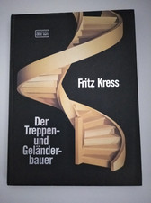 Fritz Kress - Der Treppen und Geländerbauer