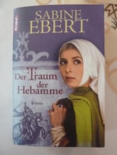 Der Traum der Hebamme, von Sabine Ebert, TB ,  gelesen, 2011